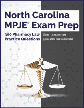 Paperback North Carolina MPJE Exam Prep: 300 Pharmacy Law Practice Questions Book