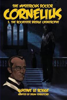 Paperback The Mysterious Doctor Cornelius 3: The Rochester Bridge Catastrophe Book