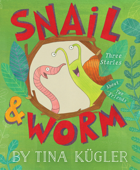 Hardcover Snail and Worm: Three Stories about Two Friends Book