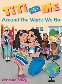 Hardcover Titi & Me: Around the World We Go Book