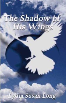 Paperback The Shadow of His Wings Book