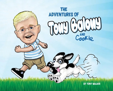 Hardcover The Adventures of Tony Balony And Cookie Book