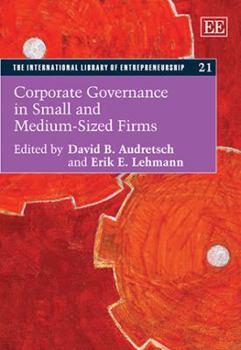 Hardcover Corporate Governance in Small and Medium-sized Firms (The International Library of Entrepreneurship series, 21) Book