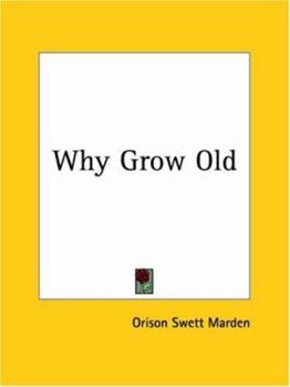 Paperback Why Grow Old Book