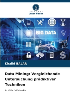 Paperback Data Mining: Vergleichende Untersuchung prädiktiver Techniken [German] Book