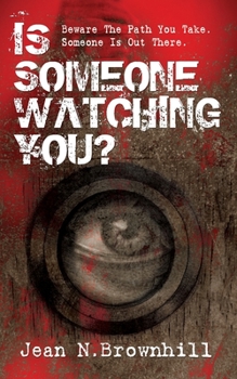 Paperback Is Someone Watching You?: Beware The Path You Take Book