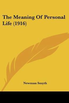 Paperback The Meaning Of Personal Life (1916) Book