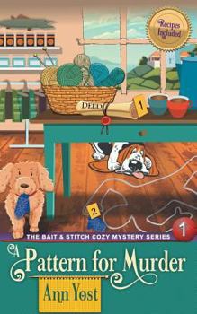 Paperback A Pattern for Murder (The Bait & Stitch Cozy Mystery Series, Book 1) Book
