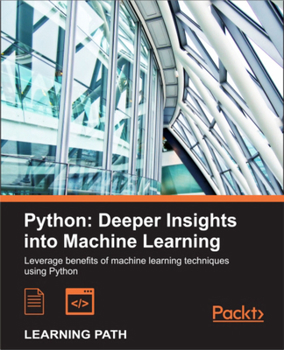 Python: Deeper Insights Into Machine Learning