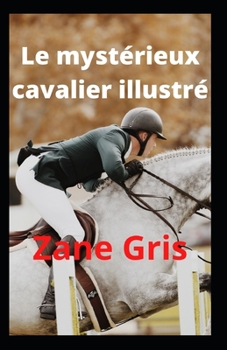 Paperback Le myst?rieux cavalier illustr? [French] Book