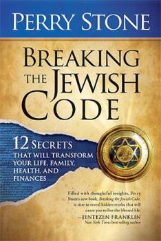 Hardcover Breaking the Jewish Code: Twelve Secrets That Will Transform Your Life, Family, Health, and Finances Book