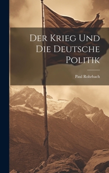 Hardcover Der krieg und die deutsche politik [German] Book