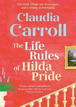 The Life Rules of Hilda Pride: The BRAND NEW warm and uplifting novel from Claudia Carroll for 2026