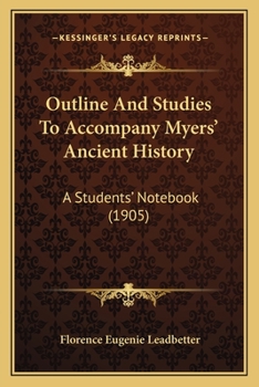 Paperback Outline And Studies To Accompany Myers' Ancient History: A Students' Notebook (1905) Book