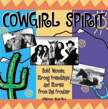 Paperback Cowgirl Spirit: Stong Women, Solid Friendships, and Stories from the Frontier Book