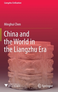 Hardcover China and the World in the Liangzhu Era Book