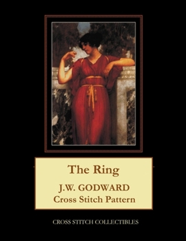Paperback The Ring: J.W. Godward Cross Stitch Pattern [Large Print] Book