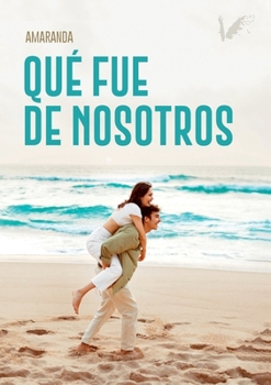 Paperback Qué fue de nosotros [Spanish] Book