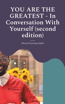 Paperback YOU ARE THE GREATEST - In Conversation With Yourself (second edition) Book