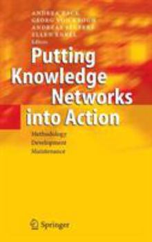 Putting Knowledge Networks into Action: Methodology, Development, Maintenance