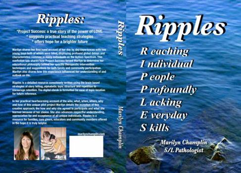 Hardcover Ripples: Creating meaningful learning opportunities for individuals with significant special needs including Blindness Profound Global Delays Autism Spectrum Book