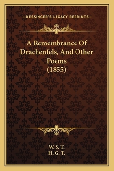Paperback A Remembrance Of Drachenfels, And Other Poems (1855) Book
