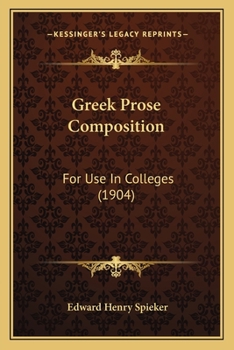 Paperback Greek Prose Composition: For Use In Colleges (1904) Book