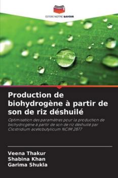 Paperback Production de biohydrogène à partir de son de riz déshuilé [French] Book