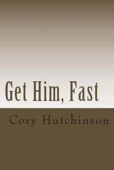 Paperback Get Him, Fast Book