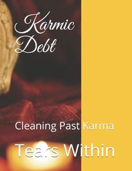 Paperback Karmic Debt: Cleaning Past Karma Book