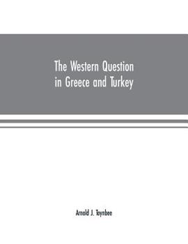 Paperback The Western question in Greece and Turkey Book