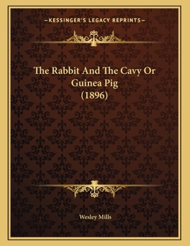 Paperback The Rabbit And The Cavy Or Guinea Pig (1896) Book