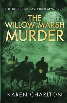 The Willow Marsh Murder - Book #6 of the Detective Lavender Mysteries
