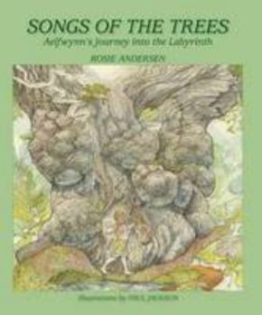 Hardcover Songs of the Trees: Aelfwynn's Journey into the Labyrinth Book