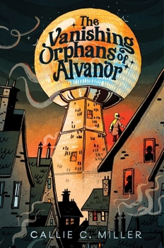 Hardcover The Vanishing Orphans of Alvanor Book