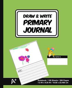 Paperback Draw & Write Primary Journal: Solid Green - Kids Primary Drawing Writing Journal - Story Notebook For Home & School [Classic] Book