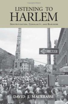 Paperback Listening to Harlem: Gentrification, Community, and Business Book