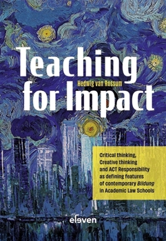 Teaching for Impact: Critical Thinking, Creative Thinking and ACT Responsibility as Defining Features of Contemporary Bildung in Academic L