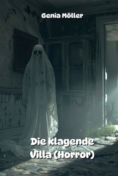 Paperback Die klagende Villa (Horror) [German] Book