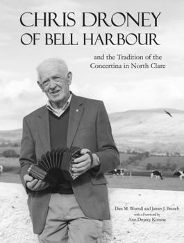 Chris Droney of Bell Harbour and the Tradition of the Concertina in North Clare