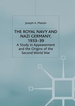 Paperback The Royal Navy and Nazi Germany, 1933-39: A Study in Appeasement and the Origins of the Second World War Book