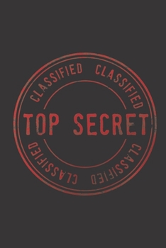 Paperback Classified Top Secret: 6x9 120 pages journal / diary / notebook Book