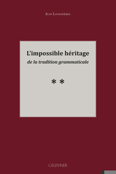 Paperback L'Impossible Heritage de la Tradition Grammaticale [French] Book