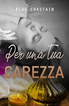 Paperback Per una tua carezza [Italian] Book