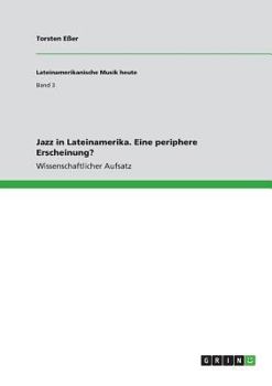 Paperback Jazz in Lateinamerika. Eine periphere Erscheinung? [German] Book
