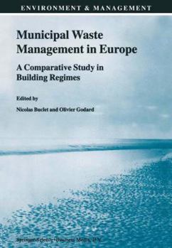 Hardcover Municipal Waste Management in Europe: A Comparative Study in Building Regimes Book