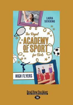 High Flyers (1) - Book #1 of the Royal Academy of Sport for Girls