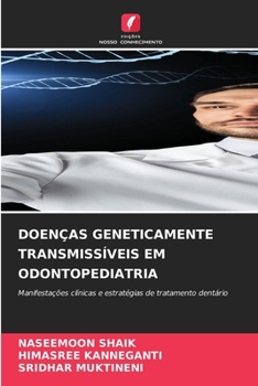 Doenças Geneticamente Transmissíveis Em Odontopediatria (Portuguese Edition)