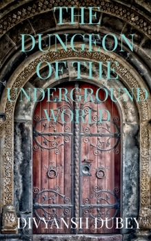 Paperback The Dungeon of the Underground World Book