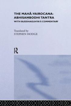 Paperback The Maha-Vairocana-Abhisambodhi Tantra: With Buddhaguhya's Commentary Book